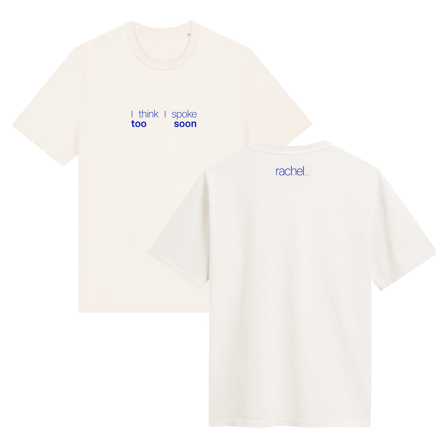 RACHEL CHINOURIRI | T-shirt  « I think I spoke too soon »