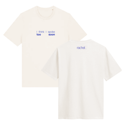 RACHEL CHINOURIRI | T-shirt  « I think I spoke too soon »