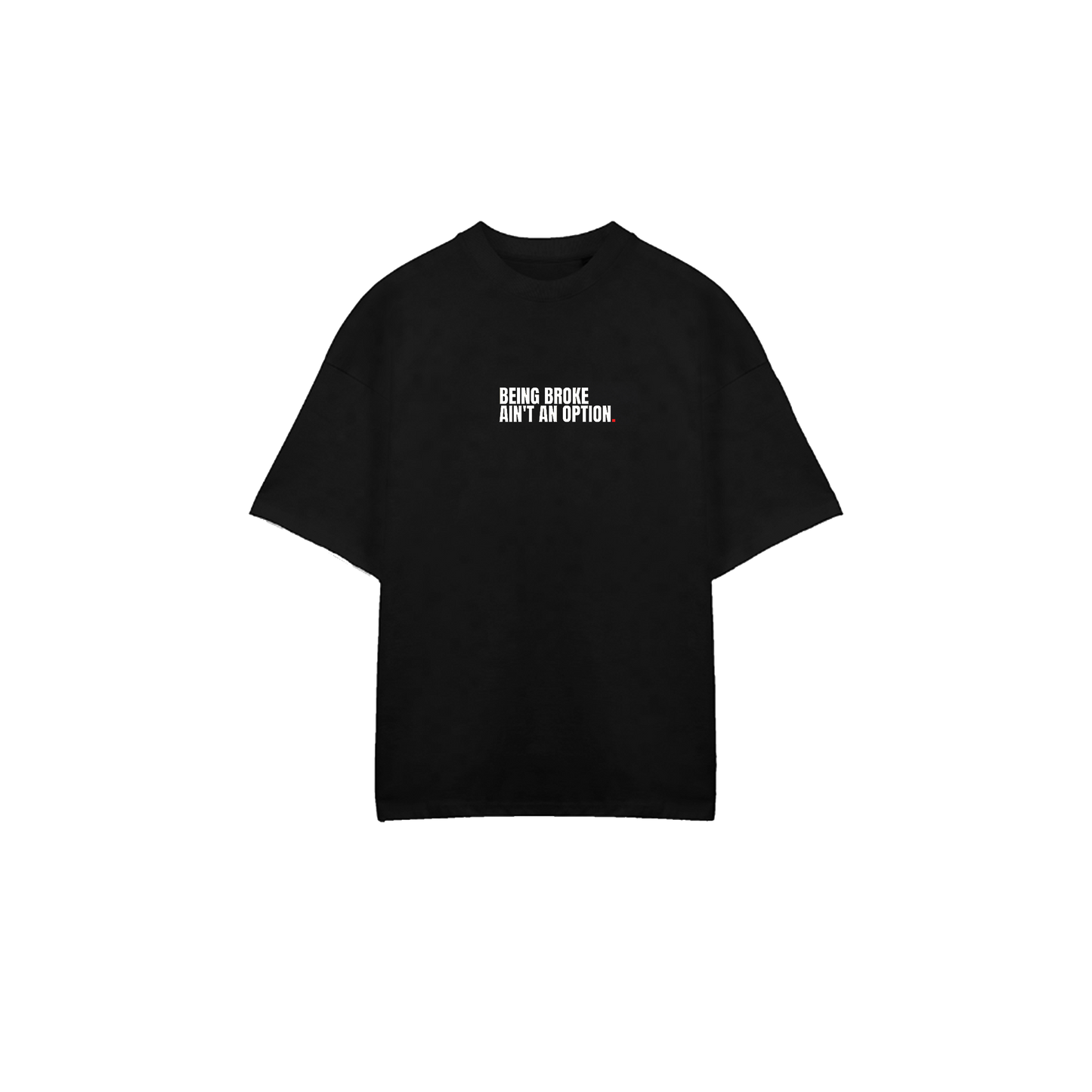 NEMZZZ | T-shirt « Being Broke Ain’t an Option»